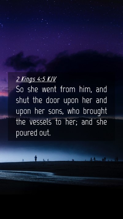 Picture 04 - 2 Kings 4:5 KJV Mobile Phone Wallpaper - So she went from him, and shut the door upon her - Mobile Bible Verse Wallpaper
