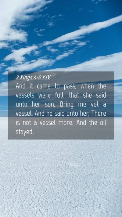 Picture 04 - 2 Kings 4:6 KJV Mobile Phone Wallpaper - And it came to pass, when the vessels were full, - Mobile Bible Verse Wallpaper