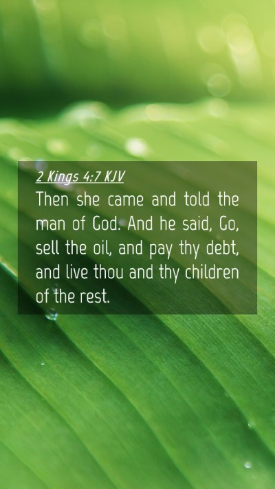 Picture 04 - 2 Kings 4:7 KJV Mobile Phone Wallpaper - Then she came and told the man of God. And he - Mobile Bible Verse Wallpaper