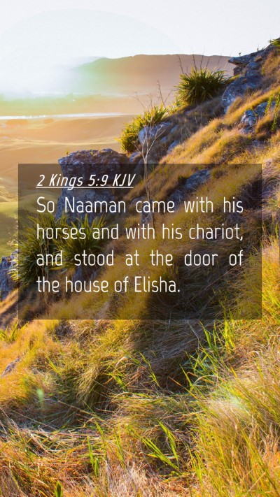 Picture 04 - 2 Kings 5:9 KJV Mobile Phone Wallpaper - So Naaman came with his horses and with his - Mobile Bible Verse Wallpaper
