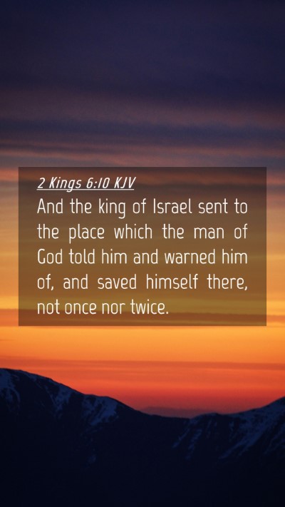 Picture 04 - 2 Kings 6:10 KJV Mobile Phone Wallpaper - And the king of Israel sent to the place which - Mobile Bible Verse Wallpaper