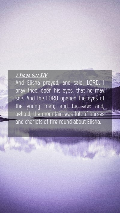 Picture 04 - 2 Kings 6:17 KJV Mobile Phone Wallpaper - And Elisha prayed, and said, LORD, I pray thee, - Mobile Bible Verse Wallpaper