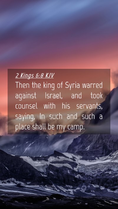 Picture 04 - 2 Kings 6:8 KJV Mobile Phone Wallpaper - Then the king of Syria warred against Israel, and - Mobile Bible Verse Wallpaper