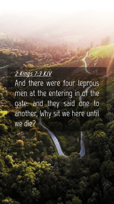 Picture 04 - 2 Kings 7:3 KJV Mobile Phone Wallpaper - And there were four leprous men at the entering - Mobile Bible Verse Wallpaper