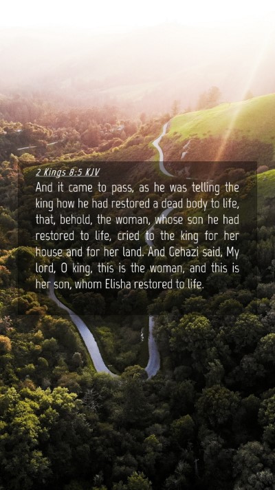 Picture 04 - 2 Kings 8:5 KJV Mobile Phone Wallpaper - And it came to pass, as he was telling the king - Mobile Bible Verse Wallpaper