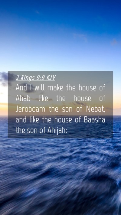 Picture 04 - 2 Kings 9:9 KJV Mobile Phone Wallpaper - And I will make the house of Ahab like the house - Mobile Bible Verse Wallpaper