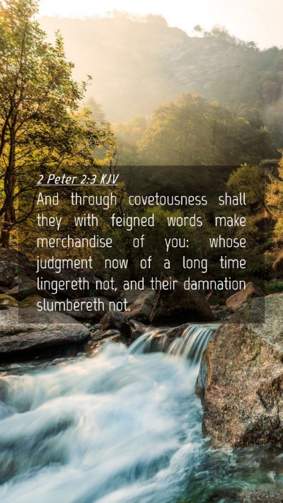 Picture 04 - 2 Peter 2:3 KJV Mobile Phone Wallpaper - And through covetousness shall they with feigned - Mobile Bible Verse Wallpaper