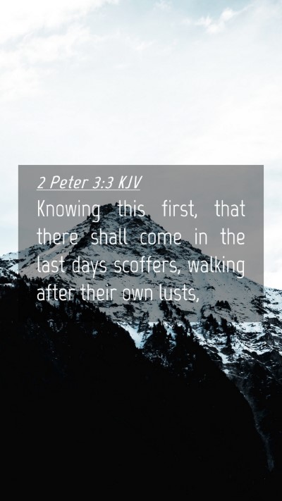 Picture 04 - 2 Peter 3:3 KJV Mobile Phone Wallpaper - Knowing this first, that there shall come in the - Mobile Bible Verse Wallpaper