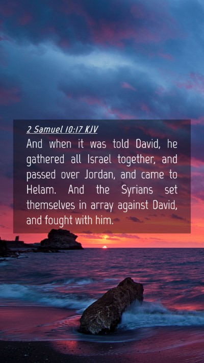 Picture 04 - 2 Samuel 10:17 KJV Mobile Phone Wallpaper - And when it was told David, he gathered all - Mobile Bible Verse Wallpaper