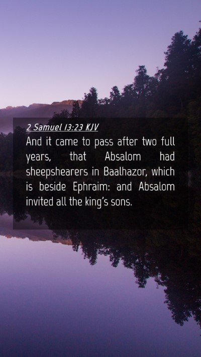 Picture 04 - 2 Samuel 13:23 KJV Mobile Phone Wallpaper - And it came to pass after two full years, that - Mobile Bible Verse Wallpaper