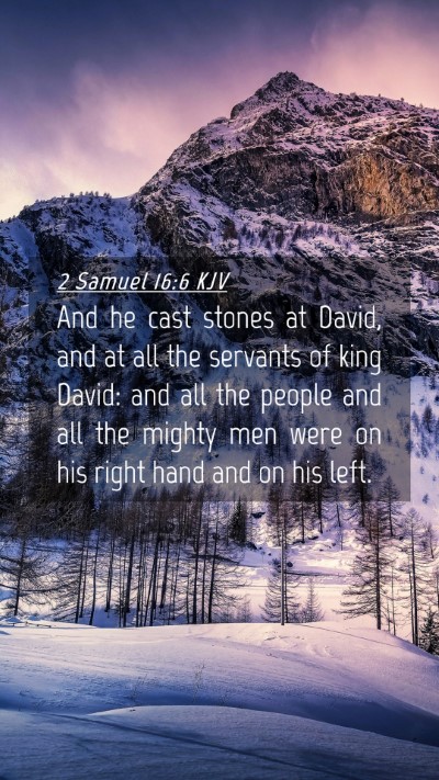Picture 04 - 2 Samuel 16:6 KJV Mobile Phone Wallpaper - And he cast stones at David, and at all the - Mobile Bible Verse Wallpaper
