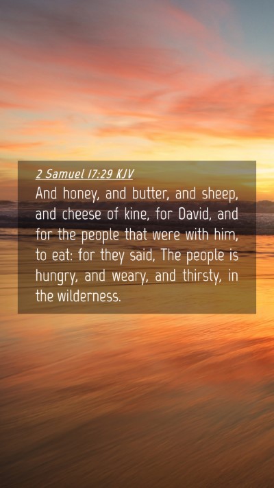 Picture 04 - 2 Samuel 17:29 KJV Mobile Phone Wallpaper - And honey, and butter, and sheep, and cheese of - Mobile Bible Verse Wallpaper