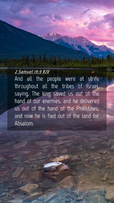 Picture 04 - 2 Samuel 19:9 KJV Mobile Phone Wallpaper - And all the people were at strife throughout all - Mobile Bible Verse Wallpaper