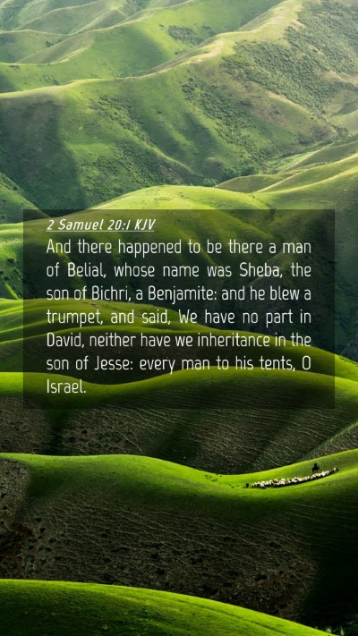 Picture 04 - 2 Samuel 20:1 KJV Mobile Phone Wallpaper - And there happened to be there a man of Belial, - Mobile Bible Verse Wallpaper