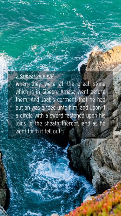 Picture 04 - 2 Samuel 20:8 KJV Mobile Phone Wallpaper - When they were at the great stone which is in - Mobile Bible Verse Wallpaper