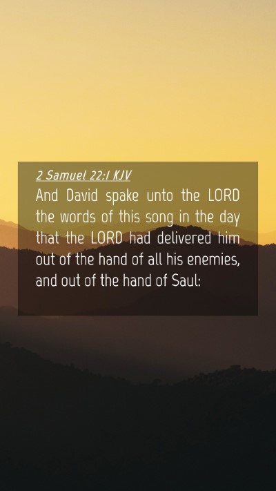 Picture 04 - 2 Samuel 22:1 KJV Mobile Phone Wallpaper - And David spake unto the LORD the words of this - Mobile Bible Verse Wallpaper