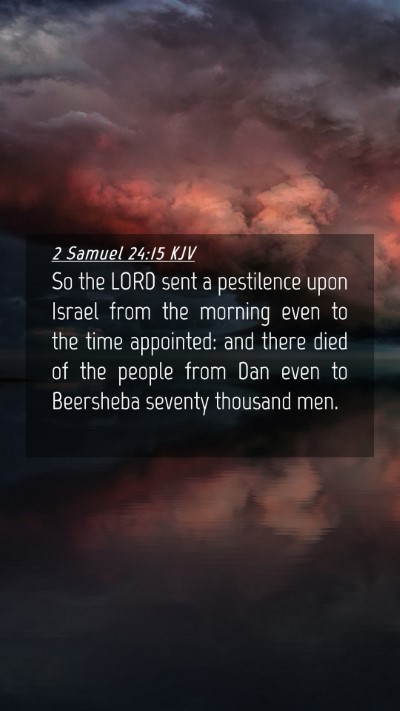 Picture 04 - 2 Samuel 24:15 KJV Mobile Phone Wallpaper - So the LORD sent a pestilence upon Israel from - Mobile Bible Verse Wallpaper