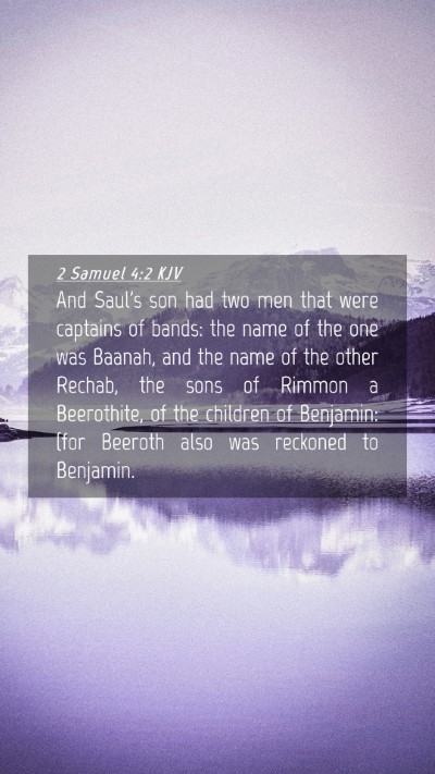 Picture 04 - 2 Samuel 4:2 KJV Mobile Phone Wallpaper - And Saul's son had two men that were captains of - Mobile Bible Verse Wallpaper