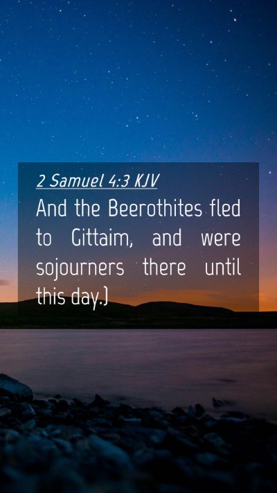 Picture 04 - 2 Samuel 4:3 KJV Mobile Phone Wallpaper - And the Beerothites fled to Gittaim, and were - Mobile Bible Verse Wallpaper