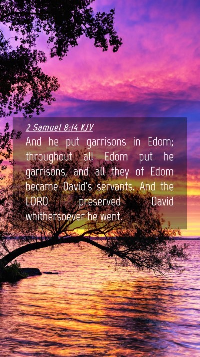 Picture 04 - 2 Samuel 8:14 KJV Mobile Phone Wallpaper - And he put garrisons in Edom; throughout all Edom - Mobile Bible Verse Wallpaper