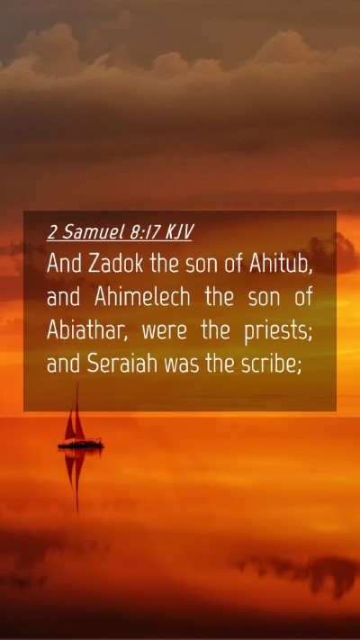 Picture 04 - 2 Samuel 8:17 KJV Mobile Phone Wallpaper - And Zadok the son of Ahitub, and Ahimelech the - Mobile Bible Verse Wallpaper
