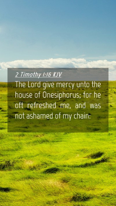 Picture 04 - 2 Timothy 1:16 KJV Mobile Phone Wallpaper - The Lord give mercy unto the house of - Mobile Bible Verse Wallpaper