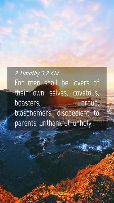 Picture 04 - 2 Timothy 3:2 KJV Mobile Phone Wallpaper - For men shall be lovers of their own selves, - Mobile Bible Verse Wallpaper