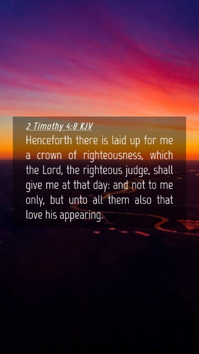 Picture 04 - 2 Timothy 4:8 KJV Mobile Phone Wallpaper - Henceforth there is laid up for me a crown of - Mobile Bible Verse Wallpaper