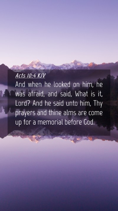 Picture 04 - Acts 10:4 KJV Mobile Phone Wallpaper - And when he looked on him, he was afraid, and - Mobile Bible Verse Wallpaper