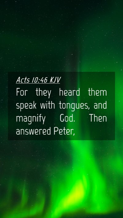 Picture 04 - Acts 10:46 KJV Mobile Phone Wallpaper - For they heard them speak with tongues, and - Mobile Bible Verse Wallpaper
