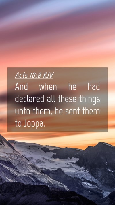 Picture 04 - Acts 10:8 KJV Mobile Phone Wallpaper - And when he had declared all these things unto - Mobile Bible Verse Wallpaper