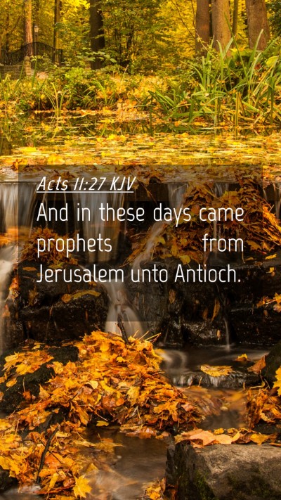 Picture 04 - Acts 11:27 KJV Mobile Phone Wallpaper - And in these days came prophets from Jerusalem - Mobile Bible Verse Wallpaper