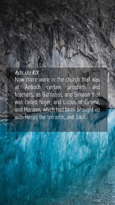 Picture 04 - Acts 13:1 KJV Mobile Phone Wallpaper - Now there were in the church that was at Antioch - Mobile Bible Verse Wallpaper
