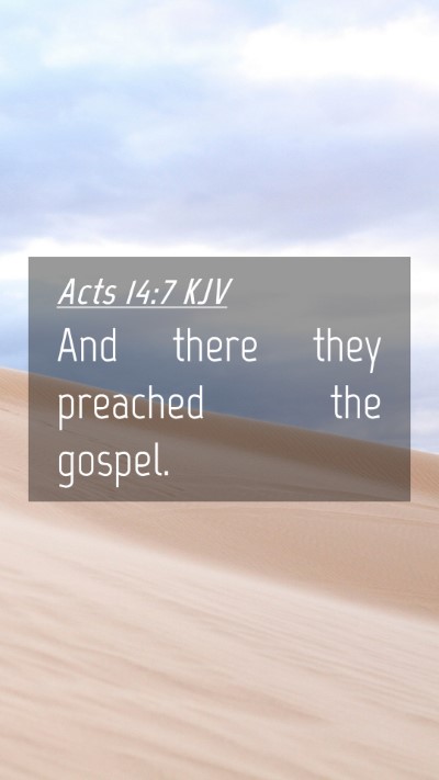 Picture 04 - Acts 14:7 KJV Mobile Phone Wallpaper - And there they preached the - Mobile Bible Verse Wallpaper