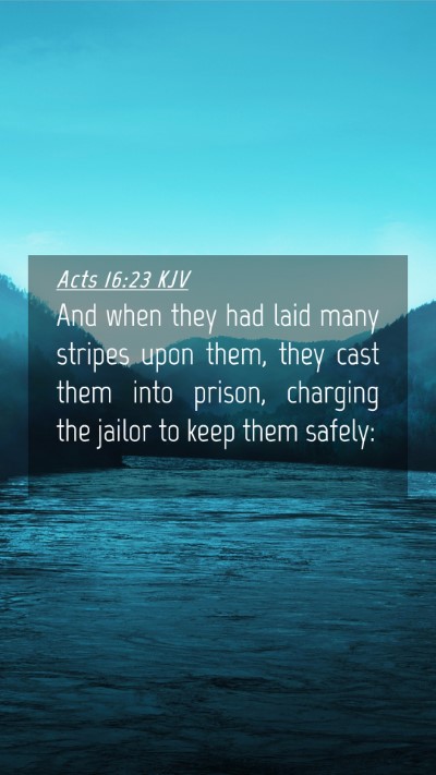 Picture 04 - Acts 16:23 KJV Mobile Phone Wallpaper - And when they had laid many stripes upon them, - Mobile Bible Verse Wallpaper