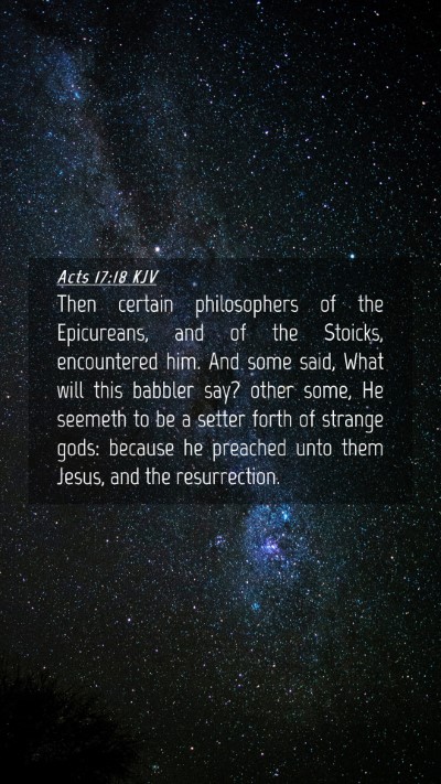 Picture 04 - Acts 17:18 KJV Mobile Phone Wallpaper - Then certain philosophers of the Epicureans, and - Mobile Bible Verse Wallpaper