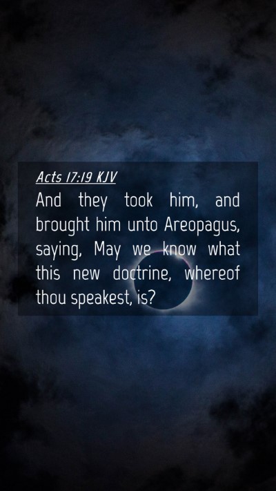 Picture 04 - Acts 17:19 KJV Mobile Phone Wallpaper - And they took him, and brought him unto - Mobile Bible Verse Wallpaper