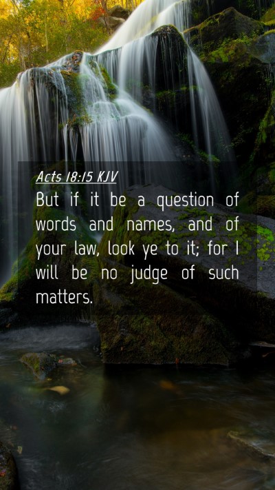 Picture 04 - Acts 18:15 KJV Mobile Phone Wallpaper - But if it be a question of words and names, and - Mobile Bible Verse Wallpaper