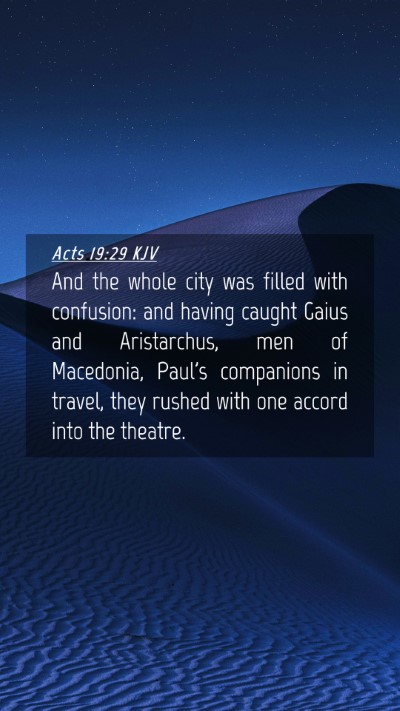 Picture 04 - Acts 19:29 KJV Mobile Phone Wallpaper - And the whole city was filled with confusion: and - Mobile Bible Verse Wallpaper