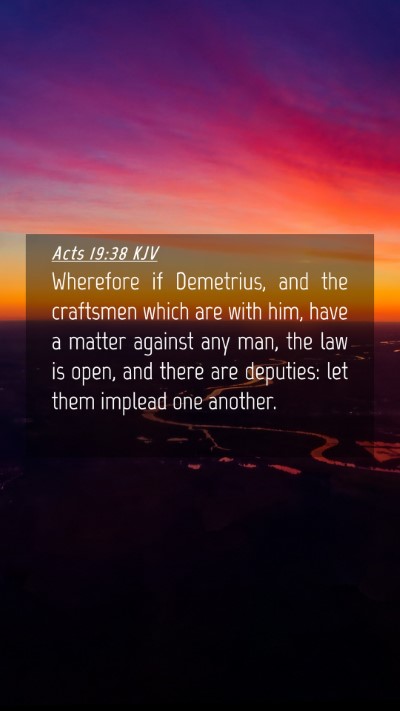 Picture 04 - Acts 19:38 KJV Mobile Phone Wallpaper - Wherefore if Demetrius, and the craftsmen which - Mobile Bible Verse Wallpaper