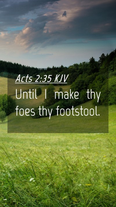 Picture 04 - Acts 2:35 KJV Mobile Phone Wallpaper - Until I make thy foes thy - Mobile Bible Verse Wallpaper