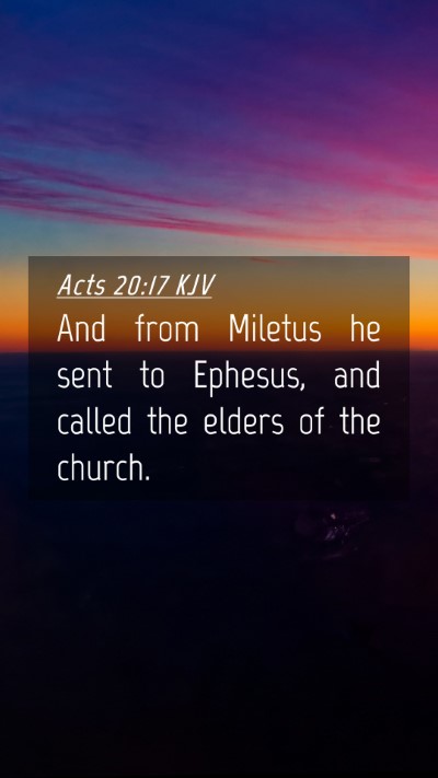 Picture 04 - Acts 20:17 KJV Mobile Phone Wallpaper - And from Miletus he sent to Ephesus, and called - Mobile Bible Verse Wallpaper