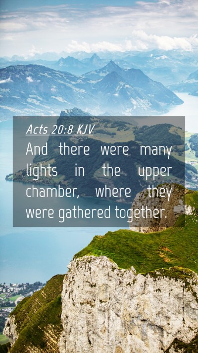 Picture 04 - Acts 20:8 KJV Mobile Phone Wallpaper - And there were many lights in the upper chamber, - Mobile Bible Verse Wallpaper