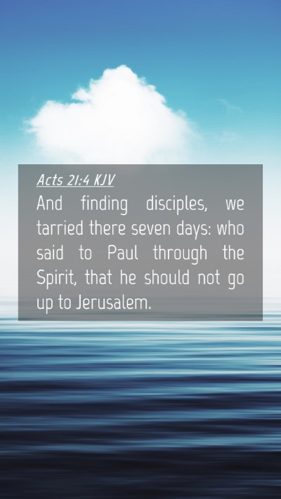 Picture 04 - Acts 21:4 KJV Mobile Phone Wallpaper - And finding disciples, we tarried there seven - Mobile Bible Verse Wallpaper