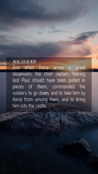Picture 04 - Acts 23:10 KJV Mobile Phone Wallpaper - And when there arose a great dissension, the - Mobile Bible Verse Wallpaper