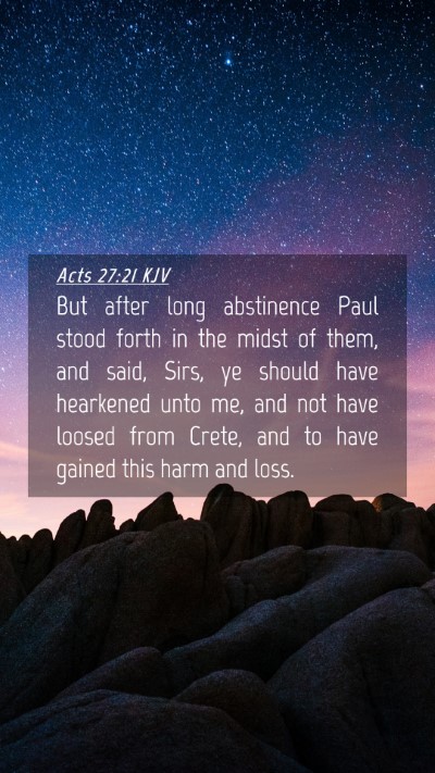 Picture 04 - Acts 27:21 KJV Mobile Phone Wallpaper - But after long abstinence Paul stood forth in the - Mobile Bible Verse Wallpaper