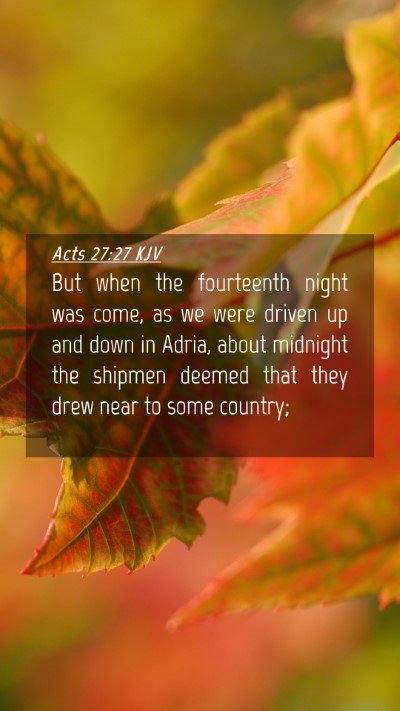Picture 04 - Acts 27:27 KJV Mobile Phone Wallpaper - But when the fourteenth night was come, as we - Mobile Bible Verse Wallpaper