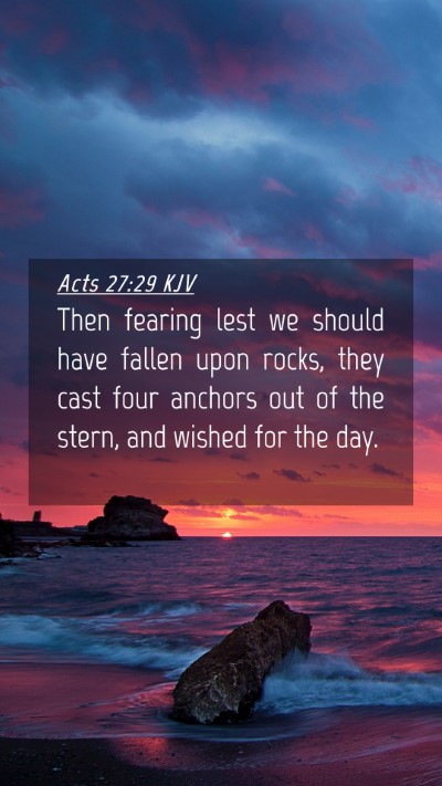 Picture 04 - Acts 27:29 KJV Mobile Phone Wallpaper - Then fearing lest we should have fallen upon - Mobile Bible Verse Wallpaper