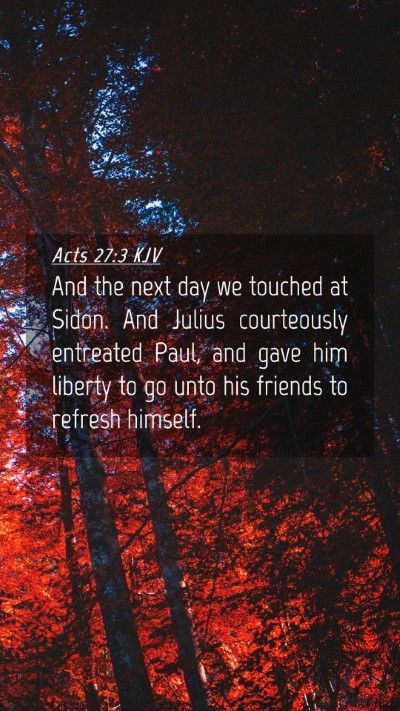 Picture 04 - Acts 27:3 KJV Mobile Phone Wallpaper - And the next day we touched at Sidon. And Julius - Mobile Bible Verse Wallpaper