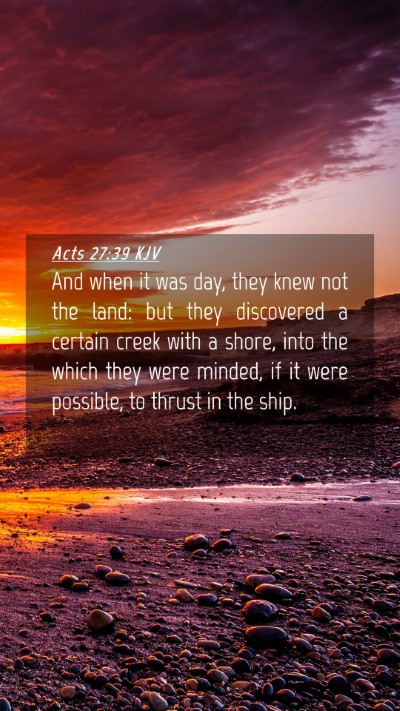 Picture 04 - Acts 27:39 KJV Mobile Phone Wallpaper - And when it was day, they knew not the land: but - Mobile Bible Verse Wallpaper